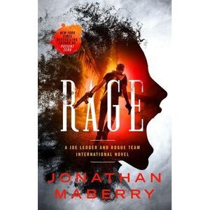 Rage: A Joe Ledger and Rogue Team International Novel -- Jonathan Maberry